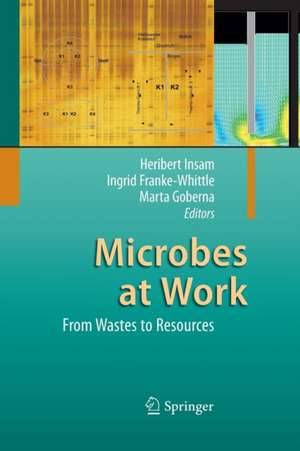 Microbes at Work: From Wastes to Resources de Heribert Insam