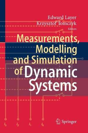 Measurements, Modelling and Simulation of Dynamic Systems de Edward Layer