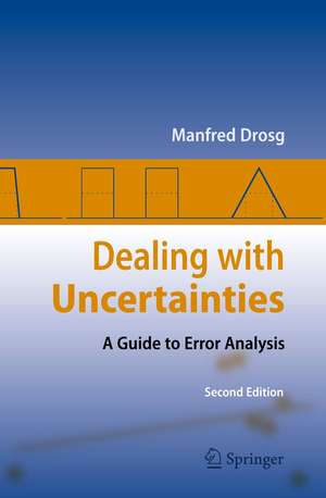 Dealing with Uncertainties: A Guide to Error Analysis de Manfred Drosg