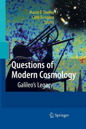 Questions of Modern Cosmology: Galileo's Legacy de Mauro D'Onofrio