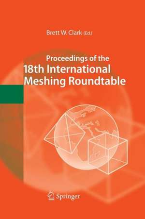 Proceedings of the 18th International Meshing Roundtable de Brett W. Clark