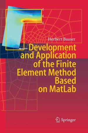 Development and Application of the Finite Element Method based on MatLab de Herbert Baaser