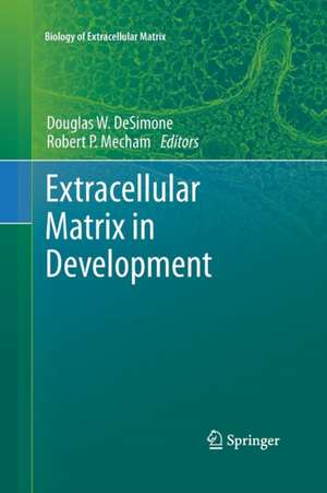 Extracellular Matrix in Development de Douglas W. DeSimone