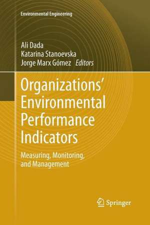 Organizations’ Environmental Performance Indicators: Measuring, Monitoring, and Management de Ali Dada