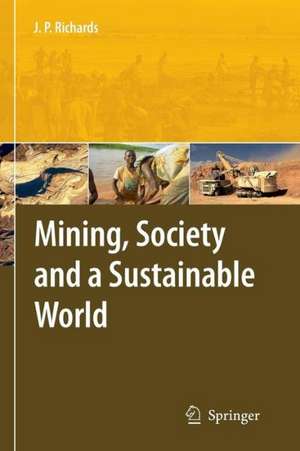 Mining, Society, and a Sustainable World de Jeremy Richards