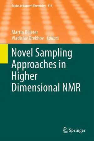 Novel Sampling Approaches in Higher Dimensional NMR de Martin Billeter