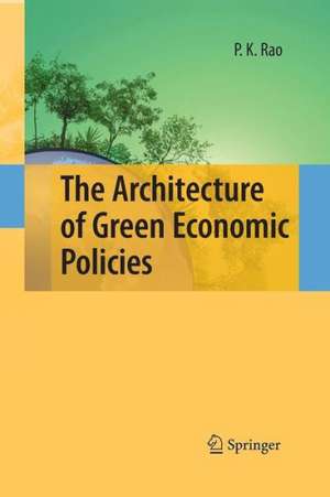 The Architecture of Green Economic Policies de P. K. Rao