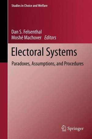 Electoral Systems: Paradoxes, Assumptions, and Procedures de Dan S. Felsenthal