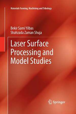 Laser Surface Processing and Model Studies de Bekir Sami Yilbas