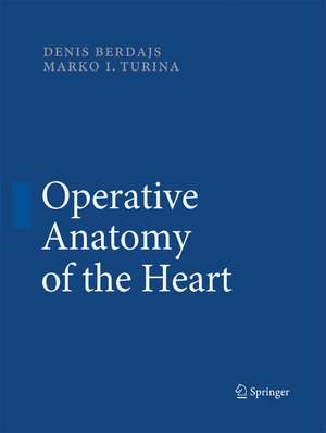 Operative Anatomy of the Heart de Denis Berdajs