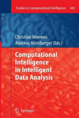 Computational Intelligence in Intelligent Data Analysis de Christian Moewes