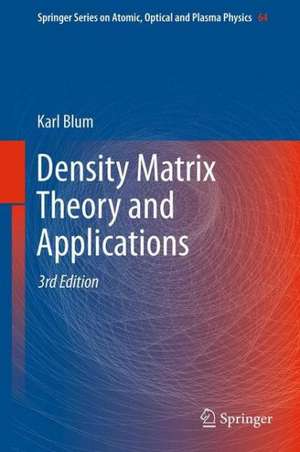 Density Matrix Theory and Applications de Karl Blum