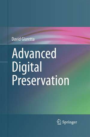 Advanced Digital Preservation de David Giaretta