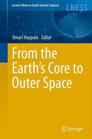 From the Earth's Core to Outer Space de Ilmari Haapala