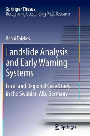 Landslide Analysis and Early Warning Systems: Local and Regional Case Study in the Swabian Alb, Germany de Benni Thiebes