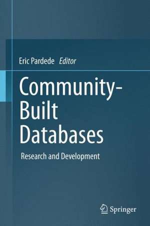 Community-Built Databases: Research and Development de Eric Pardede