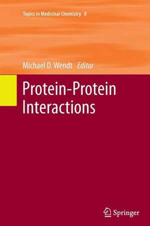 Protein-Protein Interactions de Michael D. Wendt