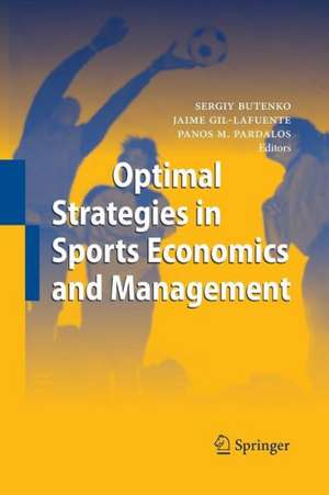 Optimal Strategies in Sports Economics and Management de Sergiy Butenko