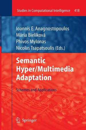 Semantic Hyper/Multimedia Adaptation: Schemes and Applications de Ioannis E. Anagnostopoulos