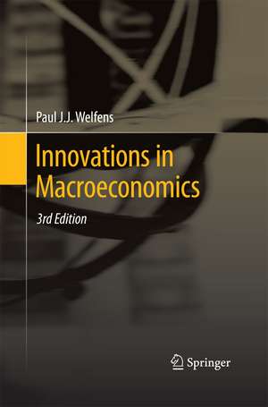 Innovations in Macroeconomics de Paul J.J. Welfens