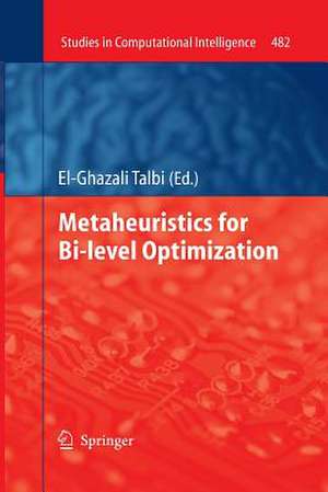 Metaheuristics for Bi-level Optimization de El-Ghazali Talbi