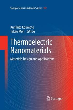 Thermoelectric Nanomaterials: Materials Design and Applications de Kunihito Koumoto