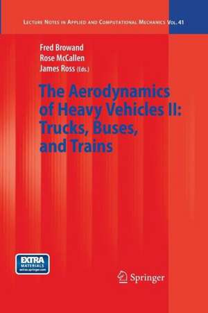 The Aerodynamics of Heavy Vehicles II: Trucks, Buses, and Trains de Fred Browand