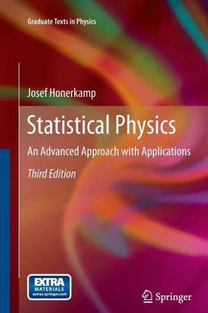 Statistical Physics: An Advanced Approach with Applications de Josef Honerkamp