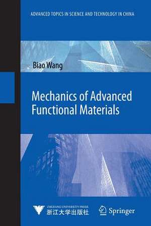 Mechanics of Advanced Functional Materials de Biao Wang