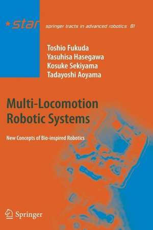 Multi-Locomotion Robotic Systems: New Concepts of Bio-inspired Robotics de Toshio Fukuda