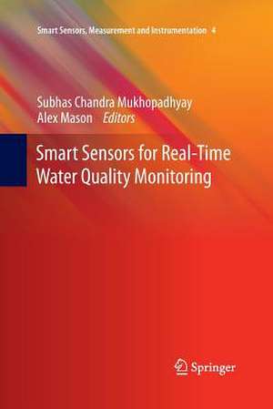 Smart Sensors for Real-Time Water Quality Monitoring de Subhas C. Mukhopadhyay