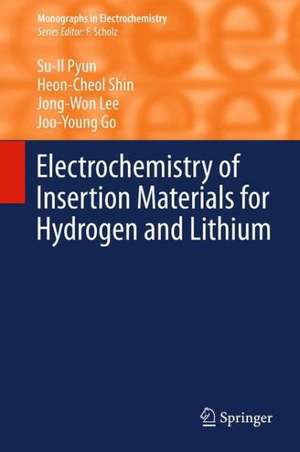 Electrochemistry of Insertion Materials for Hydrogen and Lithium de Su-Il Pyun