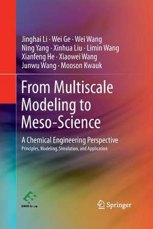 From Multiscale Modeling to Meso-Science: A Chemical Engineering Perspective de Jinghai Li