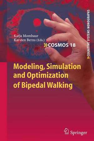 Modeling, Simulation and Optimization of Bipedal Walking de Katja Mombaur