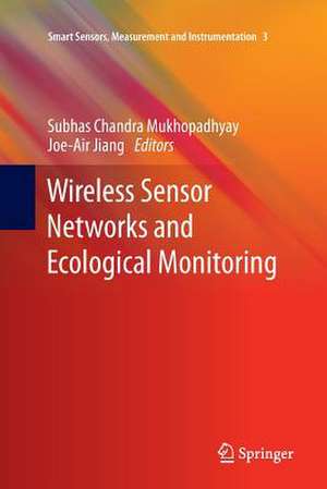 Wireless Sensor Networks and Ecological Monitoring de Subhas C. Mukhopadhyay