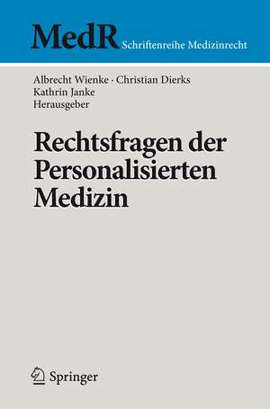 Rechtsfragen der Personalisierten Medizin de Albrecht Wienke