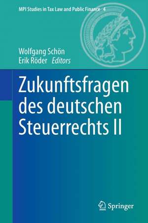 Zukunftsfragen des deutschen Steuerrechts II de Wolfgang Schön