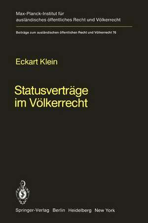 Statusverträge im Völkerrecht: Rechtsfragen territorialer Sonderregime de Eckart Klein