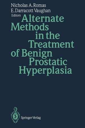 Alternate Methods in the Treatment of Benign Prostatic Hyperplasia de Nicholas A. Romas