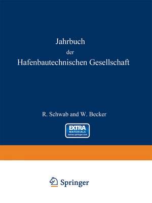 Jahrbuch der Hafenbautechnischen Gesellschaft: 1952/54 de R. Schwab