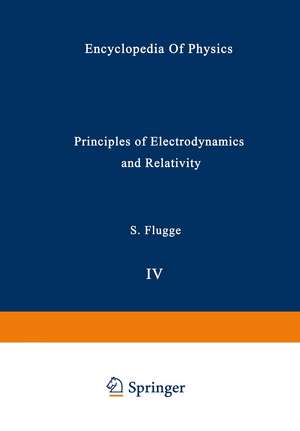 Principles of Electrodynamics and Relativity / Prinzipien der Elektrodynamik und Relativitätstheorie de S. Flügge