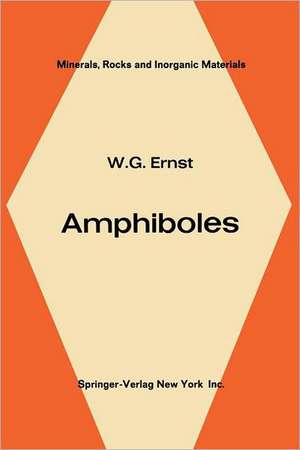 Amphiboles: Crystal Chemistry Phase Relations and Occurrence de W. G. Ernst