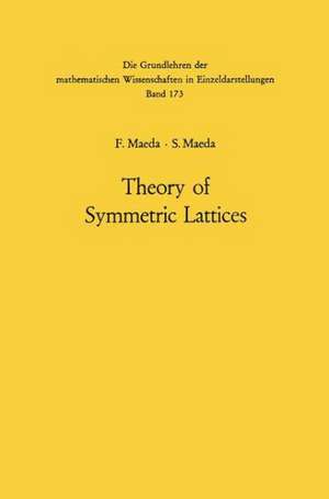 Theory of Symmetric Lattices de Fumitomo Maeda