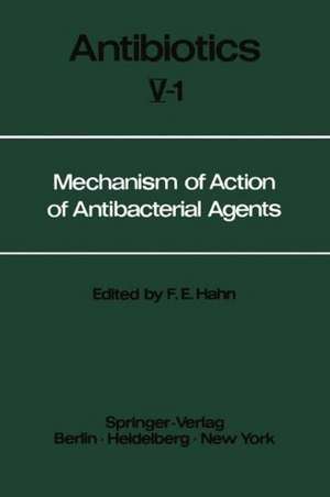 Mechanism of Action of Antibacterial Agents de Fred E. Hahn