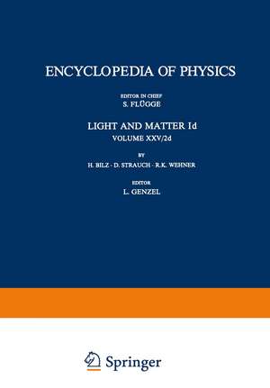 Light and Matter Id / Licht und Materie Id: Infrared and Raman Spectra of Non-Metals de H. Bilz