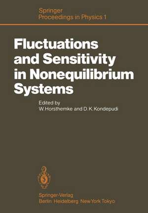 Fluctuations and Sensitivity in Nonequilibrium Systems: Proceedings of an International Conference, University of Texas, Austin, Texas, March 12–16, 1984 de W. Horsthemke