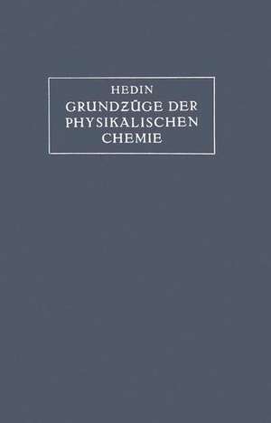 Grundzüge der Physikalischen Chemie in ihrer Beziehung zur Biologie de S.G. Hedin