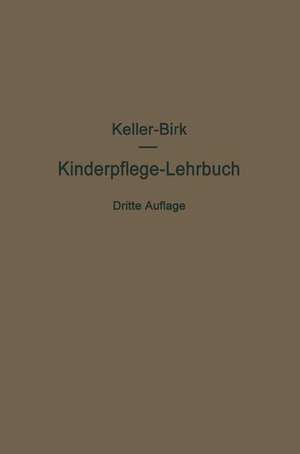 Kinderpflege-Lehrbuch de Arthur Keller