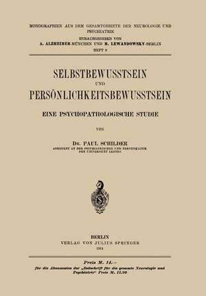 Selbstbewusstsein und Persönlichkeitsbewusstsein: Eine Psychopathologische Studie de Paul Schilder