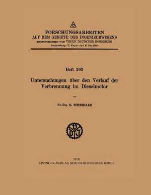 Untersuchungen über den Verlauf der Verbrennung im Dieselmotor de E. Weisshaar